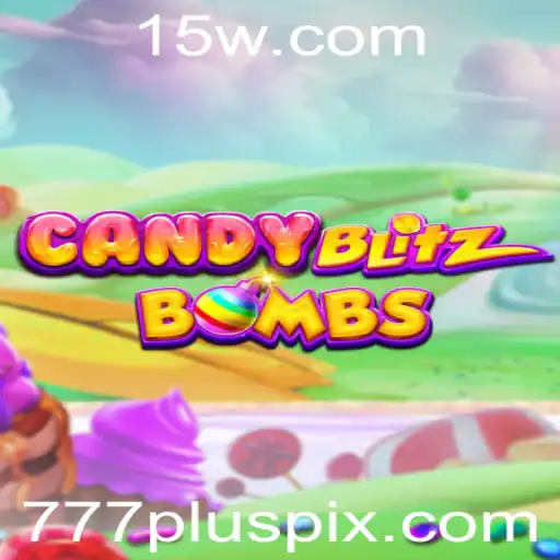 Descubra o Universo Emocionante de CandyBlitzBombs com 777plus